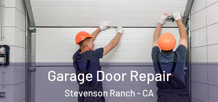 Garage Door Repair Stevenson Ranch - CA