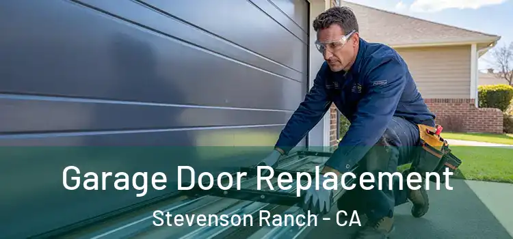  Garage Door Replacement Stevenson Ranch - CA