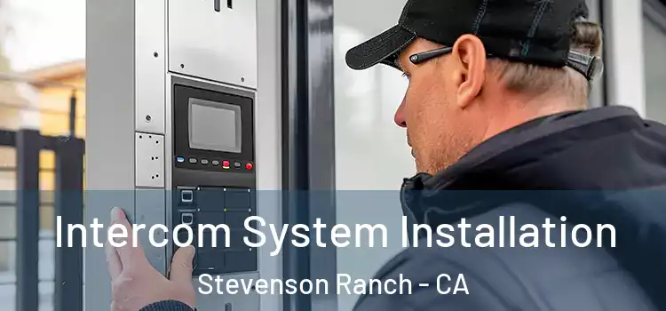  Intercom System Installation Stevenson Ranch - CA